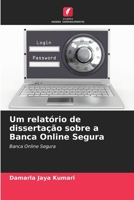 Um relatório de dissertação sobre a Banca Online Segura (Portuguese Edition) 6208389453 Book Cover