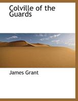 Colville of the Guards. 9355752873 Book Cover