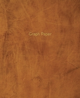 Graph Paper: Executive Style Composition Notebook - Vintage Tan Brown Leather Style, Softcover | 7.5 x 9.25 - 100 pages (Office Essentials) 1691017027 Book Cover
