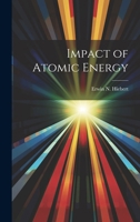 Impact of Atomic Energy 1022884018 Book Cover