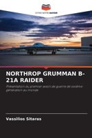 Northrop Grumman B-21a Raider (French Edition) 6207401581 Book Cover