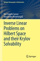 Inverse Linear Problems on Hilbert Space and Their Krylov Solvability 303088161X Book Cover