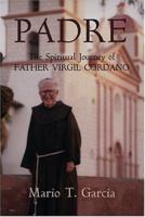 Padre: The Spiritual Journey of Father Virgil Cordano 1592660525 Book Cover