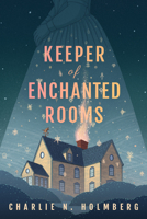 Keeper of Enchanted Rooms 1662500343 Book Cover
