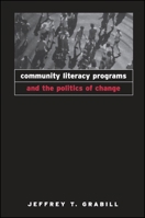 Community Literacy Programs and the Politics of Change 0791450724 Book Cover