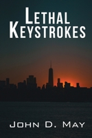 Lethal Keystrokes 1989467385 Book Cover