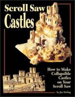 Scroll Saw Castles: How to Make Collapsible Castles on Your Scroll Saw 156523135X Book Cover