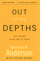 Out of the Depths: The Psalms Speak for Us Today 0664249817 Book Cover