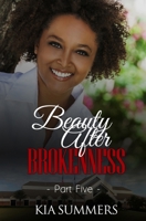 Beauty After Brokenness 5 (Ashes to Beauty Series) B089J2RZTK Book Cover