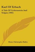 Karl Of Erbach - A Tale Of Lichtenstein And Solgau 1104095874 Book Cover