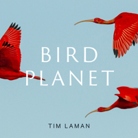 Bird Planet: A Photographic Journey 1419761498 Book Cover