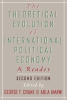 The Theoretical Evolution of International Political Economy: A Reader 0195094433 Book Cover