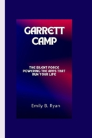 Garrett Camp: The Silent Force Powering the Apps That Run Your Life B0F7RMBVRZ Book Cover