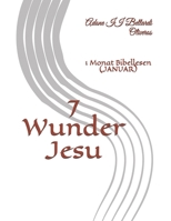 7 Wunder Jesu: 1 Monat Bibellesen (JANUAR) B08QS6KPYV Book Cover