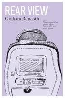 Rear View: Observations from trains, planes, buses, caf�s and other spaces 0957899556 Book Cover