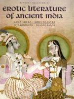 EROTIC LITERATURE OF ANCIENT INDIA. Kama Sutra. Koka Shastra. Gita Govindam. Ananga Ranga. 817436384X Book Cover
