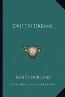 Drift O' Dreams 0766199053 Book Cover