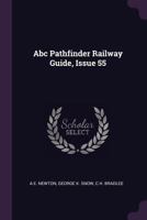 Abc Pathfinder Railway Guide, Issue 55 1144963117 Book Cover