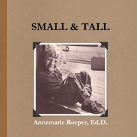 Small & Tall / Paperback Edition 0982954123 Book Cover