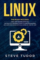 Linux: This Book Includes: Linux And Hacking With Kali. The Practical Beginner’s Guide To Learn Programming and Computer Hacking With Kali In One Day Step-by-Step 1712799169 Book Cover