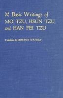 Basic Writings of Mo Tzu, Hsün Tzu, and Han Fei Tzu 0231025157 Book Cover