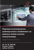 Poprawa przewidywania autentycznosci wiadomosci za pomoca metod uczenia maszynowego (Polish Edition) 6630222709 Book Cover
