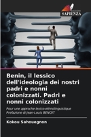 Benin, il lessico dell'ideologia dei nostri padri e nonni colonizzati. Padri e nonni colonizzati (Italian Edition) 6208310520 Book Cover