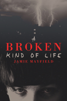 A Broken Kind of Life 1627980997 Book Cover