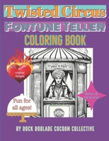 Twisted Circus Fortune Teller: Coloring Book B0CM5WKF9C Book Cover