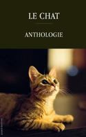 Le chat: Anthologie 1502737744 Book Cover