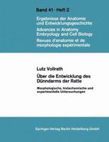 Uber Die Entwicklung Des Dunndarms Der Ratte: Morphologische, Histochemische Und Experimentelle Untersuchungen 3540044590 Book Cover