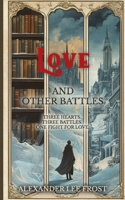 Love and Other Battles: Love and Other Battles B0F1LNPS6Y Book Cover