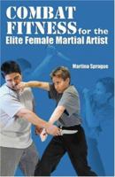 Combat Fitness for the Elite Female Martial Artist 1930546815 Book Cover