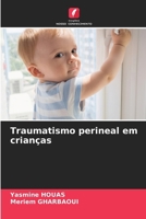 Traumatismo perineal em crianças (Portuguese Edition) 6630050444 Book Cover
