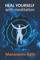 Heal Yourself with Meditation B08GFRZF77 Book Cover