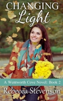 Changing Light (Wentworth Cove #2) 1517530288 Book Cover