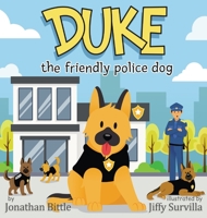 Duke the friendly police dog 0578618966 Book Cover