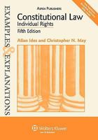 Constitutional Law, Individual Rights (Examples & Explanations) 0735540330 Book Cover