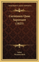 Carminum Quae Supersunt (1825) 1144226376 Book Cover