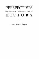 Perspectives on Mass Communication History (Communication Textbook) 0805808353 Book Cover