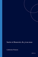 Sartre et Beauvoir, du 'je' au 'nous' (Faux Titre 225) (Faux Titre) 9042014709 Book Cover