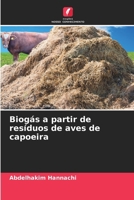 Biogás a partir de resíduos de aves de capoeira (Portuguese Edition) 6209474705 Book Cover
