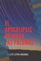 El apocalipsis no niega las palomas B098GTZVT4 Book Cover