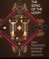 The Song of the Loom: New Traditions in Navajo Weaving
