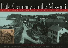 Little Germany on the Missouri: The Photographs of Edward J. Kemper, 1895-1920 0826212050 Book Cover