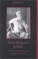 Dou Donggo Justice: Conflict and Morality in an Indonesian Society 0847683281 Book Cover