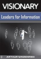 Visionary Leaders for Information 1876938854 Book Cover