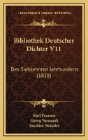 Bibliothek Deutscher Dichter V11: Des Siebzehnten Jahrhunderts (1828) 116675782X Book Cover