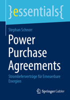 Power Purchase Agreements: Stromlieferverträge für Erneuerbare Energien (essentials) 365837909X Book Cover