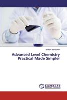 Advanced Level Chemistry Practical Made Simpler 3659903094 Book Cover